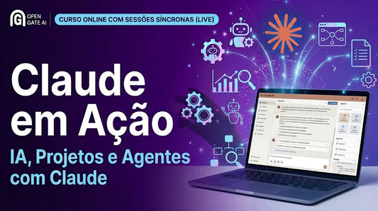 Claude em Ação: IA, Projetos e Agentes com Claude
